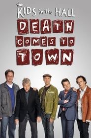 The Kids in the Hall: Death Comes to Town saison 01 episode 01  streaming