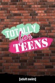 Totally for Teens saison 01 episode 01  streaming