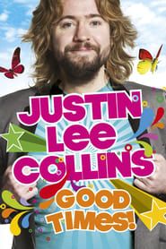 Justin Lee Collins: Good Times series tv