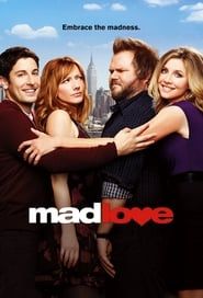 Mad Love 2011</b> saison 01 
