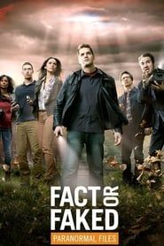 Fact or Faked: Paranormal Files saison 01 episode 04  streaming