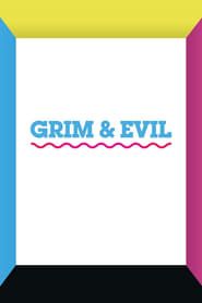 Grim & Evil series tv