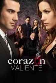 Corazon Valiente series tv