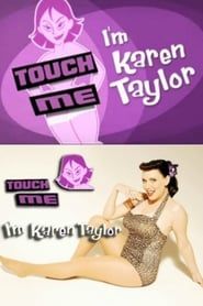 Touch Me, I'm Karen Taylor series tv