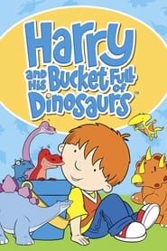 Harry and His Bucket Full of Dinosaurs series tv