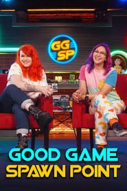 Good Game: Spawn Point series tv
