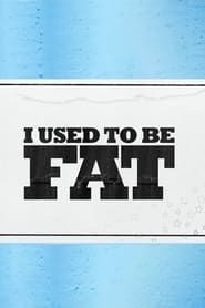 I Used to Be Fat series tv