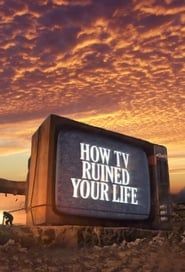 How TV Ruined Your Life</b> saison 01 