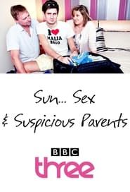 Sun, Sex and Suspicious Parents series tv