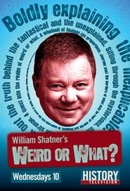 William Shatner's Weird or What? series tv