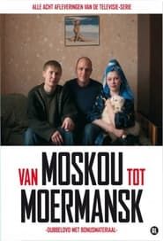 Van Moskou tot Moermansk (2010)