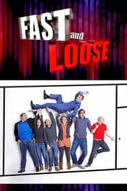 Fast and Loose series tv