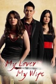My Lover, My Wife series tv