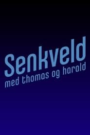 Senkveld med Thomas og Harald 2017</b> saison 25 