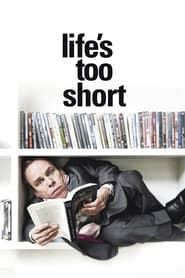 Life's Too Short series tv