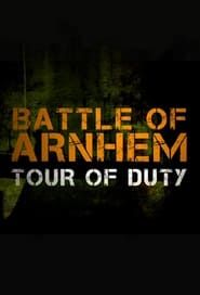 Battle of Arnhem: Tour of Duty series tv