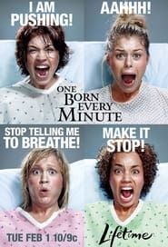 One Born Every Minute series tv