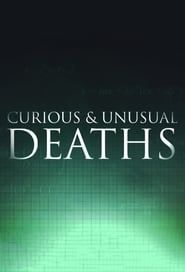 Curious and Unusual Deaths series tv