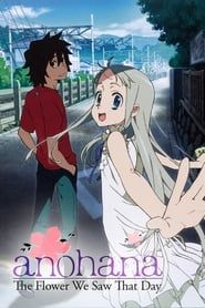 AnoHana: The Flower We Saw That Day series tv