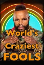 World's Craziest Fools series tv