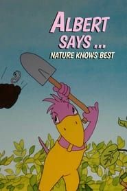 Albert Says... Nature Knows Best series tv