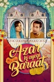 Azar Ki Ayegi Baraat series tv