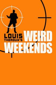 Louis Theroux's Weird Weekends series tv