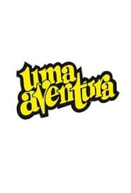 Uma Aventura</b> saison 01 