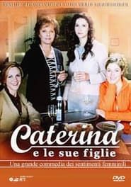 Caterina e le sue figlie series tv