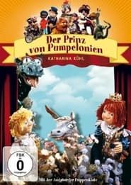 Augsburger Puppenkiste - Der Prinz von Pumpelonien series tv