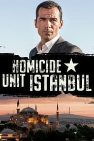 Homicide Unit Istanbul series tv