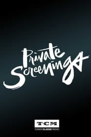 Private Screenings series tv