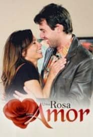 Uma Rosa com Amor series tv