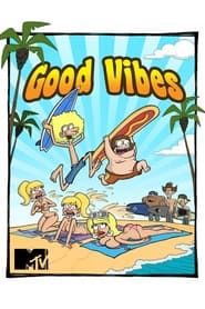 Good Vibes series tv