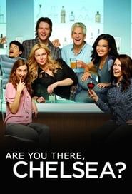 Are You There, Chelsea? 2012</b> saison 01 