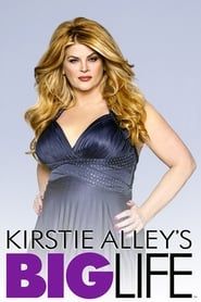 Kirstie Alley's Big Life series tv