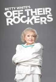 Betty White's Off Their Rockers 2013</b> saison 01 