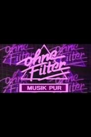 Ohne Filter - Musik pur series tv