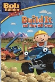 Bob the Builder: Build It and They Will Come series tv