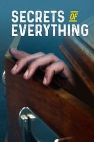 The Secrets of Everything saison 01 episode 04  streaming