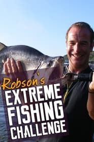 Robson's Extreme Fishing Challenge series tv