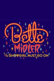 Bette Midler: The Showgirl Must Go On series tv