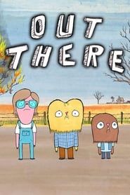 Out There series tv