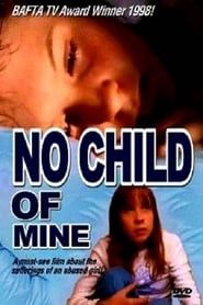 No Child of Mine series tv