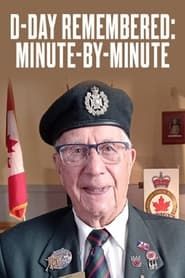 D-Day Remembered: Minute by Minute</b> saison 01 