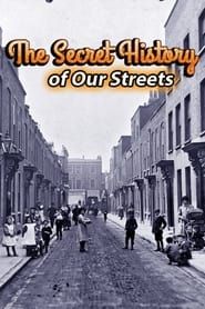 The Secret History of Our Streets 2012</b> saison 01 