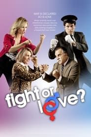 Fight or Love? series tv