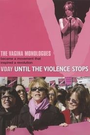 V-Day: Until the Violence Stops series tv