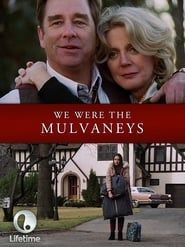 We Were the Mulvaneys series tv