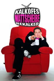 Kalkofes Mattscheibe - Rekalked 2016</b> saison 02 